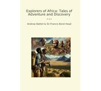 Explorers of Africa: Tales of Adventure and Discovery