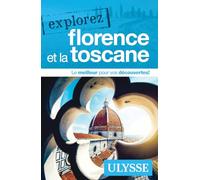 Explorez Florence et la Toscane