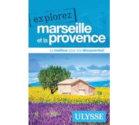 Explorez Marseille et la Provence