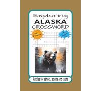 Exploring Alaska Crossword: Word searches with easy to read print about Exploring Alaska, Alaskan Animals, Alaskan Villages, and more | 6x9 inches, ... Gift for vacations, holidays and free time