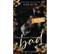 Exploring All Things Bad, Edizione italiana: Una storia d'amore sulla mafia miliardaria, serie completa di 6 libri: 5