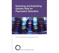 Joshua A. Gordo Exploring and Exploiting Genetic Risk for Psychiatri (Tascabile)