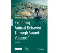 Exploring Animal Behavior Through Sound: Volume 1 (Copertina rigida)