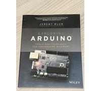 Exploring Arduino: Tools and Techniques for Engineering Wizardry