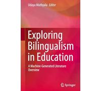 Exploring Bilingualism in Education: A Machine-Generated Literature Overview