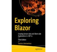 Exploring Blazor: Creating Server-side and Client-side Applications in .net 9