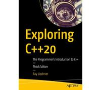 Exploring C++20: The Programmer's Introduction to C++