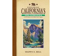 Exploring California's Historic Landmarks - Central Edition: A GPS Guide to the Golden State's Legacy