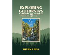 Exploring California's National Forests - A Backcountry Guide to the Golden State: Central Coast