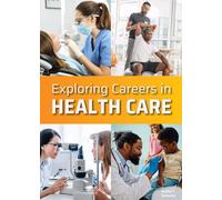 Exploring Careers in Health Care