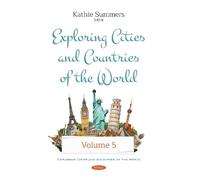 Exploring Cities and Countries of the World. Volume 5 (Exploring Cities and Countries of the World Series)