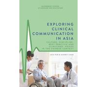 Exploring Clinical Communication in Asia: Culture, Discipline, Best Practice and Clinicians’ Voices in the Chinese Context