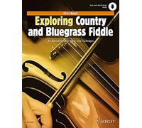 Exploring Country and Bluegrass Fiddle: An Introduction to Style and Technique. Violine.