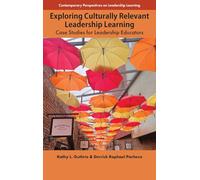 Exploring Culturally Relevant Leadership Learning: Case Studies for Leadership Educators