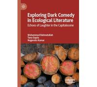 Exploring Dark Comedy in Ecological Literature: Echoes of Laughter in the Capitalocene