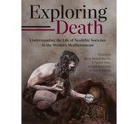 Exploring Death: Understanding the Life of Neolithic Societies in the Western Mediterranean