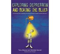 Dr Anthony Attwood Michelle G Exploring Depression, and Beating the (Tascabile)