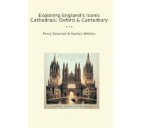 Exploring England's Iconic Cathedrals: Oxford & Canterbury