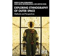 Exploring Ethnography of Outer Space: Methods and Perspectives