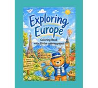 Exploring Europe: Coloring Book with 20 fun coloring pages!