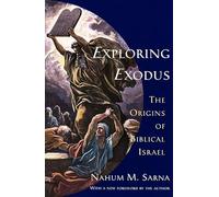 Exploring Exodus: The Origins of Biblical Israel