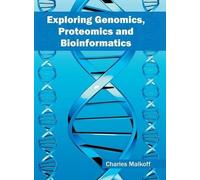 Exploring Genomics, Proteomics and Bioinformatics (Copertina rigida)