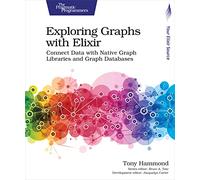 Exploring Graphs With Elixir: Connect Data With Native Graph Libraries and Graph Databases