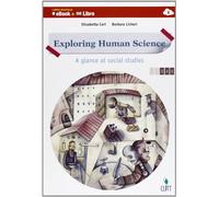Exploring human science. A glance at social studies. Vol. unico. Per le scuole superiori. Con e-book. Con espansione online