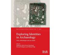 Exploring Identities in Archaeology: Tools, methodologies and case studies: 3239