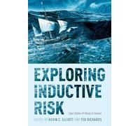 Exploring Inductive Risk: Case Studies of Values in Science