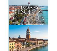 Exploring Jesolo and Chioggia with Family 2025-2026.