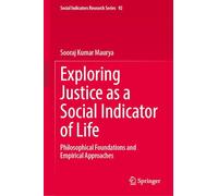 Exploring Justice as a Social Indicator of Life: Philosophical Foundations and Empirical Approaches