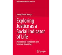 Exploring Justice as a Social Indicator of Life: Philosophical Foundations and Empirical Approaches: 92