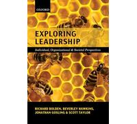 Exploring Leadership: Individual, Organizational, and Societal Perspectives