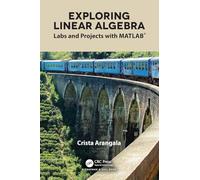 Exploring Linear Algebra: Labs and Projects with MATLAB®