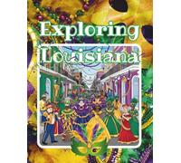 Exploring Louisiana Coloring Book: A Fun and Relaxing Journey Through Louisiana’s Culture, Landmarks, and Nature - Perfect for Teens, Adults, and Seniors