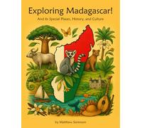 Exploring Madagascar Workbook For Curious Kids: A Fun, Interactive Guide to Madagascar's Special Places, Culture, and History!
