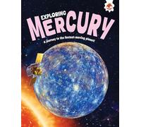Exploring Mercury: A journey to the fastest-moving planet