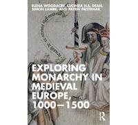 Exploring Monarchy in Medieval Europe, 1000-1500