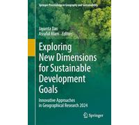 Exploring New Dimensions for Sustainable Development Goals: Innovative Approaches in Geographical Research 2024