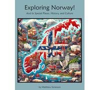 Exploring Norway Workbook For Curious Kids: A Fun, Interactive Guide to Norway's Special Places, Culture, and History!