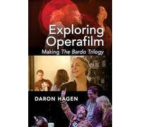 Exploring Operafilm: Making the Bardo Trilogy