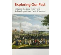 Exploring Our Past: Essays On The Local History And (Tascabile)