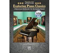 Exploring Piano Classics Repertoire: A Masterwork Method for the Developing Pianist