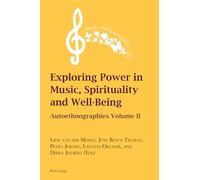 Exploring Power in Music, Spirituality and Well-Being: Autoethnographies volume II: 19