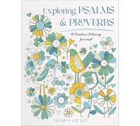 Exploring Psalms and Proverbs: A Creative Coloring Journal