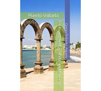 Exploring Puerto Vallarta's Hidden Gems: Panache Puerto Vallarta