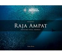 Exploring Raja Ampat: North-West Papua, Indonesia