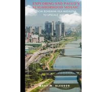 EXPLORING SÃO PAULO’S NEIGHBORHOOD MOSAIC: From Bohemian Vila Madalena to Upscale Jardins