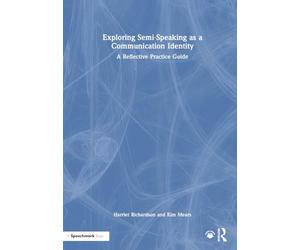 Exploring Semi-Speaking as a Communication Identity: A Reflective Practice Guide